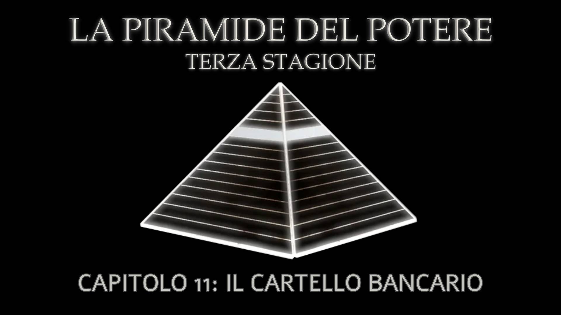La Piramide del Potere – Capitolo 11: Il Cartello Bancario e il Futuro dei Soldi