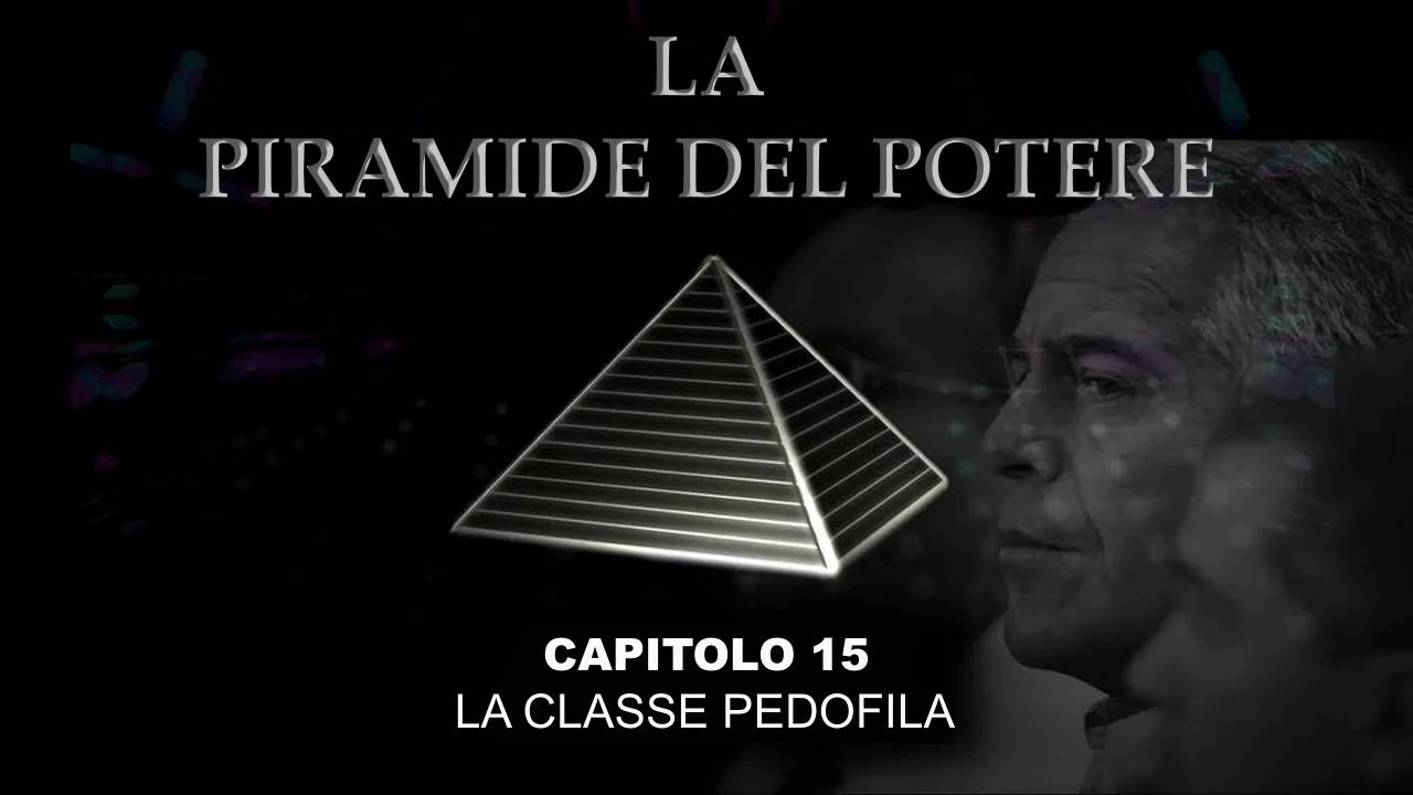 La Piramide del Potere: Capitolo 15 – La Classe Pedofila